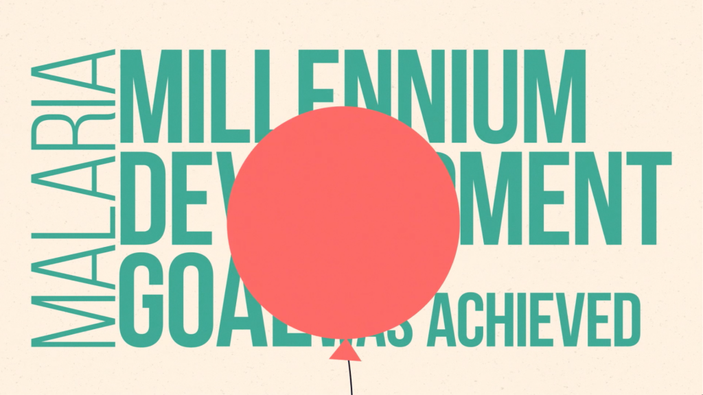 A word cloud reading "MALARIA", "MILLENIUM DEVELOPMENT GOAL" and "WAS ACHIEVED" is covered by a red balloon.